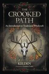 Crooked Path: An Introduction to Traditional Witchcraft цена и информация | Самоучители | pigu.lt