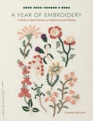 Year of Embroidery: A Month-to-Month Collection of Motifs for Seasonal Stitching kaina ir informacija | Knygos apie sveiką gyvenseną ir mitybą | pigu.lt