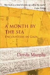 Month By The Sea: Encounters in Gaza цена и информация | Путеводители, путешествия | pigu.lt