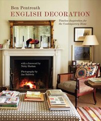 English Decoration: Timeless Inspiration for the Contemporary Home kaina ir informacija | Saviugdos knygos | pigu.lt