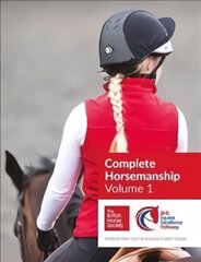 BHS Complete Horsemanship: Volume 1, 1 kaina ir informacija | Knygos apie sveiką gyvenseną ir mitybą | pigu.lt