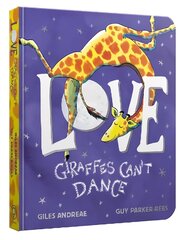 Love from Giraffes Can't Dance Board Book цена и информация | Книги для малышей | pigu.lt