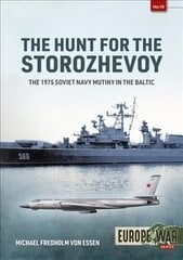 Hunt for the Storozhevoy: The 1975 Soviet Navy Mutiny in the Baltic kaina ir informacija | Istorinės knygos | pigu.lt
