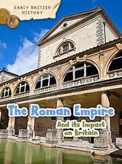 Roman Empire and its Impact on Britain цена и информация | Книги для подростков и молодежи | pigu.lt