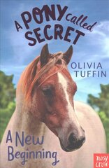 Pony Called Secret: A New Beginning цена и информация | Книги для подростков  | pigu.lt
