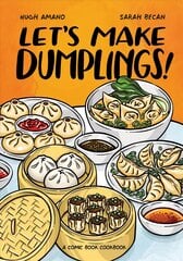 Let's Make Dumplings!: A Comic Book Cookbook цена и информация | Книги рецептов | pigu.lt