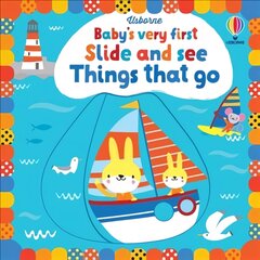 Baby's Very First Slide and See Things That Go: Slide and See Things That Go UK 2021 цена и информация | Книги для самых маленьких | pigu.lt