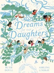 Dreams for our Daughters kaina ir informacija | Knygos mažiesiems | pigu.lt