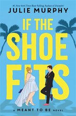 If the Shoe Fits: A Meant to be Novel - encompasses everything I love about rom-coms - Colleen Hoover цена и информация | Fantastinės, mistinės knygos | pigu.lt