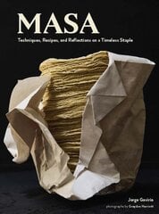 Masa: Techniques, Recipes, and Reflections on a Timeless Staple kaina ir informacija | Receptų knygos | pigu.lt