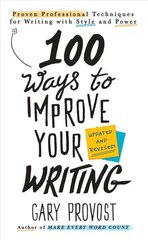 100 Ways To Improve Your Writing (updated): Proven Professional Techniques for Writing with Style and Power цена и информация | Пособия по изучению иностранных языков | pigu.lt