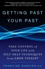 Getting Past Your Past: Take Control of Your Life with Self-Help Techniques from EMDR Therapy kaina ir informacija | Saviugdos knygos | pigu.lt