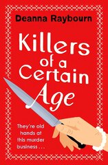 Killers of a Certain Age: A gripping, action-packed cosy crime adventure to keep you hooked in 2022 цена и информация | Фантастика, фэнтези | pigu.lt