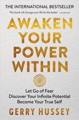 Awaken Your Power Within: Let Go of Fear. Discover Your Infinite Potential. Become Your True Self. цена и информация | Самоучители | pigu.lt