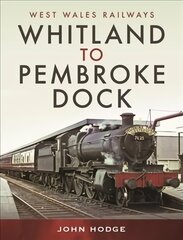 Whitland to Pembroke Dock kaina ir informacija | Kelionių vadovai, aprašymai | pigu.lt