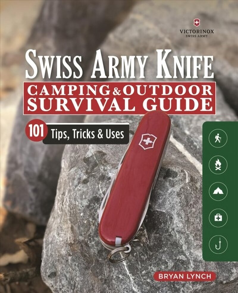 Victorinox Swiss Army Knife Camping & Outdoor Survival Guide: 101 Tips, Tricks and Uses kaina ir informacija | Knygos apie sveiką gyvenseną ir mitybą | pigu.lt