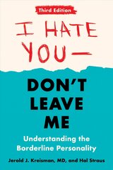 I Hate You - Don't Leave Me: Third Edition: Understanding the Borderline Personality 3rd Revised edition цена и информация | Самоучители | pigu.lt