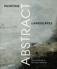 Painting Abstract Landscapes kaina ir informacija | Knygos apie meną | pigu.lt