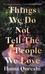 Things We Do Not Tell the People We Love kaina ir informacija | Fantastinės, mistinės knygos | pigu.lt