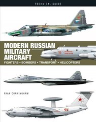 Modern Russian Military Aircraft: Fighters, Bombers, Reconnaissance, Helicopters kaina ir informacija | Socialinių mokslų knygos | pigu.lt