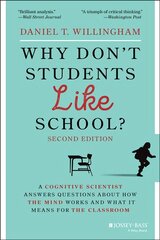 Why Don't Students Like School?: A Cognitive Scientist Answers Questions About How the Mind Works and What It Means for the Classroom 2nd Edition kaina ir informacija | Socialinių mokslų knygos | pigu.lt