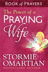 Power of a Praying Wife Book of Prayers kaina ir informacija | Dvasinės knygos | pigu.lt