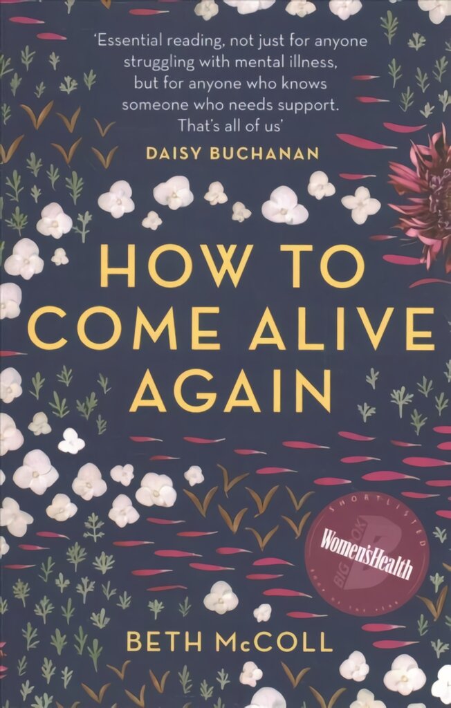 How to Come Alive Again: A guide to killing your monsters 2nd edition kaina ir informacija | Biografijos, autobiografijos, memuarai | pigu.lt