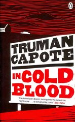 In Cold Blood: A True Account of a Multiple Murder and its Consequences kaina ir informacija | Biografijos, autobiografijos, memuarai | pigu.lt