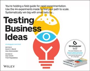 Testing Business Ideas: A Field Guide for Rapid Experimentation цена и информация | Книги по экономике | pigu.lt