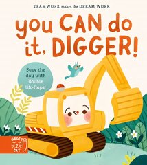 You Can Do It, Digger!: Double-Layer Lift Flaps for Double the Fun! цена и информация | Книги для малышей | pigu.lt