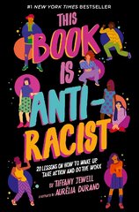 This Book Is Anti-Racist: 20 lessons on how to wake up, take action, and do the work, Volume 1 kaina ir informacija | Knygos paaugliams ir jaunimui | pigu.lt