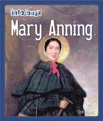 Info Buzz: Famous People Mary Anning Illustrated edition kaina ir informacija | Knygos paaugliams ir jaunimui | pigu.lt