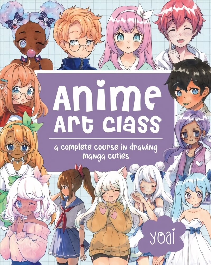 Anime Art Class: A Complete Course in Drawing Manga Cuties kaina ir informacija | Knygos apie meną | pigu.lt