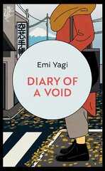 Diary of a Void: A hilarious, feminist read from the new star of Japanese fiction kaina ir informacija | Fantastinės, mistinės knygos | pigu.lt