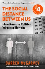 Social Distance Between Us: How Remote Politics Wrecked Britain цена и информация | Книги по социальным наукам | pigu.lt