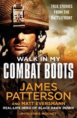 Walk in My Combat Boots: True Stories from the Battlefront цена и информация | Биографии, автобиогафии, мемуары | pigu.lt