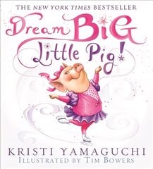 Dream Big, Little Pig! цена и информация | Книги для самых маленьких | pigu.lt