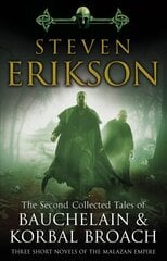 Second Collected Tales of Bauchelain & Korbal Broach: Three Short Novels of the Malazan Empire цена и информация | Fantastinės, mistinės knygos | pigu.lt