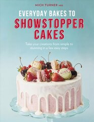 Everyday Bakes to Showstopper Cakes kaina ir informacija | Receptų knygos | pigu.lt
