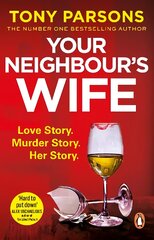 Your Neighbour's Wife: Nail-biting suspense from the #1 bestselling author kaina ir informacija | Fantastinės, mistinės knygos | pigu.lt