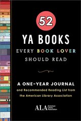 52 YA Books Every Book Lover Should Read: A One Year Journal and Recommended Reading List from the American Library Association kaina ir informacija | Užsienio kalbos mokomoji medžiaga | pigu.lt