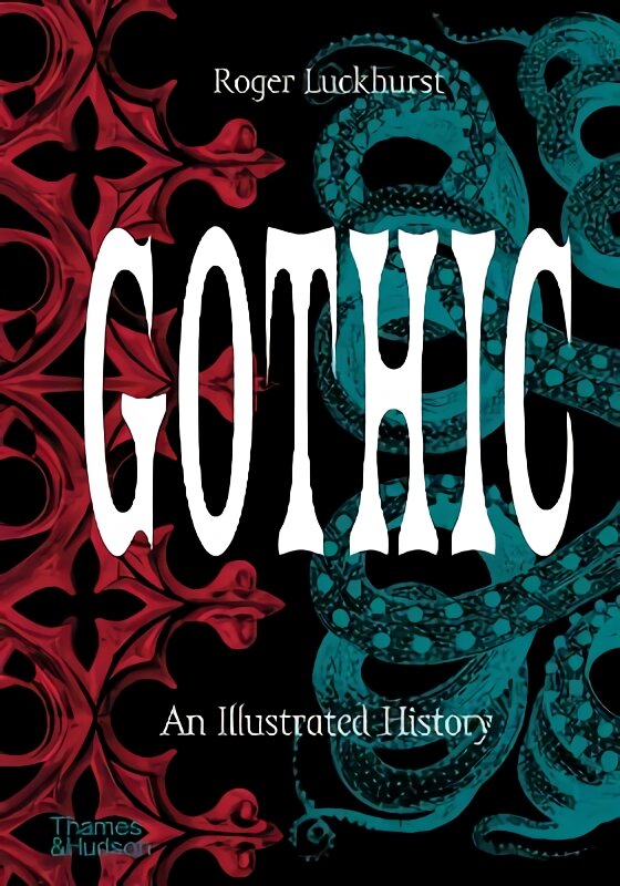 Gothic: An Illustrated History kaina ir informacija | Istorinės knygos | pigu.lt