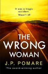 Wrong Woman: The utterly tense and gripping new thriller from the Number One internationally bestselling author цена и информация | Фантастика, фэнтези | pigu.lt