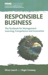 Responsible Business: The Textbook for Management Learning, Competence and Innovation 2nd Revised edition kaina ir informacija | Ekonomikos knygos | pigu.lt