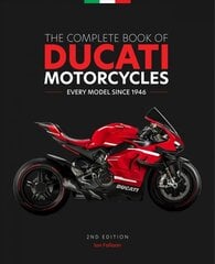 Complete Book of Ducati Motorcycles, 2nd Edition: Every Model Since 1946 Second Edition, New Edition цена и информация | Путеводители, путешествия | pigu.lt