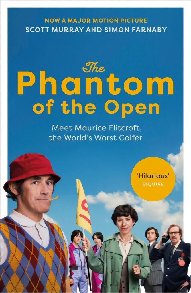 Phantom of the Open: Maurice Flitcroft, the World's Worst Golfer - Now A Major Film Starring Mark Rylance kaina ir informacija | Knygos apie sveiką gyvenseną ir mitybą | pigu.lt