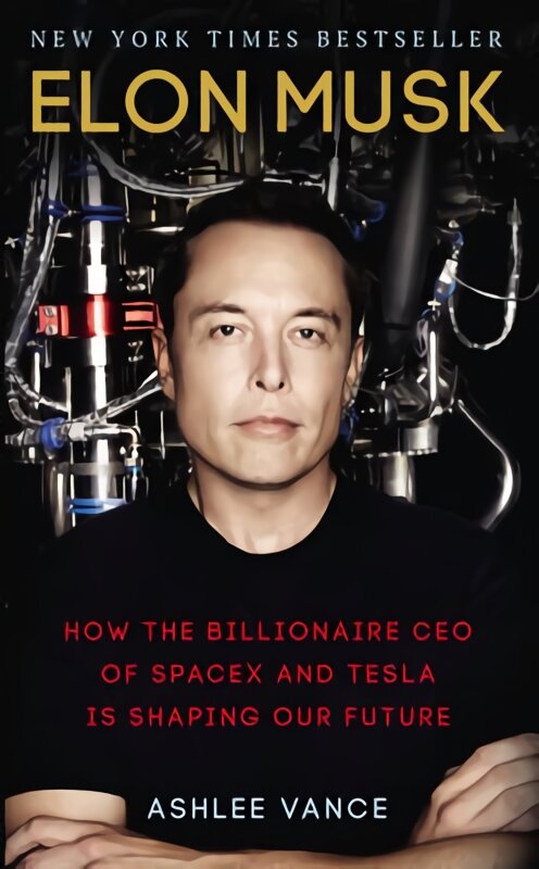 Elon Musk: How the Billionaire CEO of SpaceX and Tesla is Shaping our Future цена и информация | Biografijos, autobiografijos, memuarai | pigu.lt