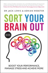 Sort Your Brain Out: Boost Your Performance, Manage Stress and Achieve More 2nd Edition kaina ir informacija | Saviugdos knygos | pigu.lt