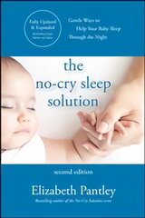 No-Cry Sleep Solution, Second Edition 2nd edition цена и информация | Самоучители | pigu.lt