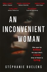 Inconvenient Woman: an addictive thriller with a devastating emotional ending kaina ir informacija | Fantastinės, mistinės knygos | pigu.lt
